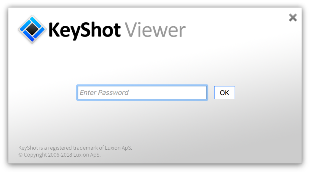 Depending on how the scene was saved from KeyShot Pro, you may be prompted to enter a password.
